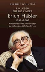 Ein Leben für die Kinder – Erich Häßler 1899–2005