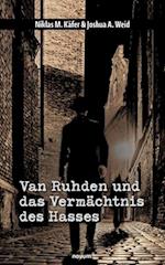 Van Ruhden und das Vermächtnis des Hasses