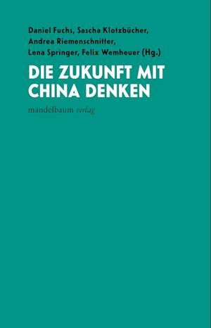 Die Zukunft mit China denken