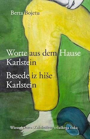Worte aus dem Hause Karlstein Jankobi / Besede iz hise Karlstein Jankobi