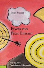 Etwas von Peter Einsam