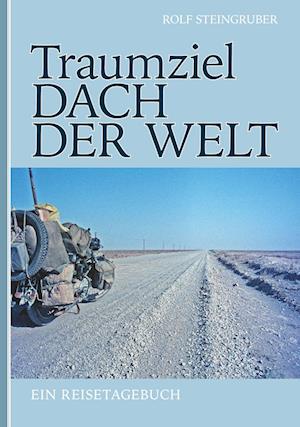 Traumziel: Dach der Welt