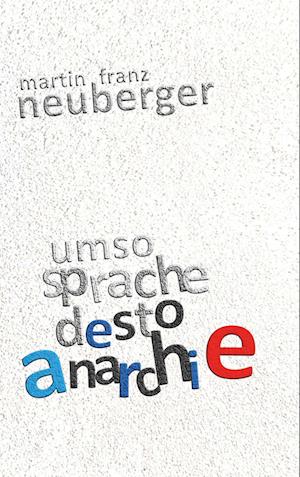 umso sprache desto anarchie