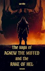 The saga of Agnew the Miffed and the Rake of Hel