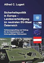 Sicherheitspolitik in Europa - Landesverteidigung im neutralen EU-Staat Österreich