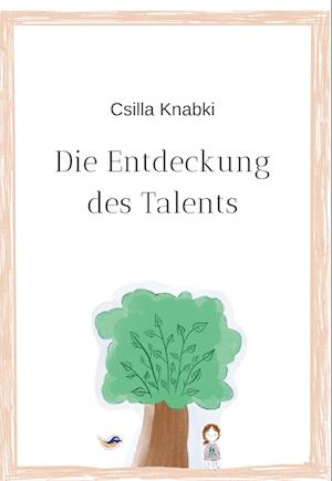 Die Entdeckung des Talents