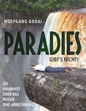 PARADIES GIBT'S NICHT!