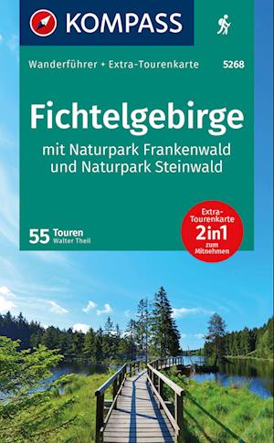 KOMPASS Wanderführer Fichtelgebirge mit Naturpark Frankenwald und Naturpark Steinwald, 55Touren mit Extra-Tourenkarte