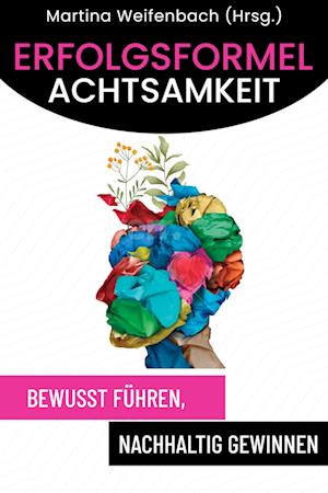 Erfolgsformel Achtsamkeit