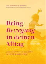 Bring Bewegung in deinen Alltag