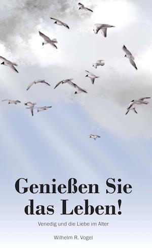 Genießen Sie das Leben!