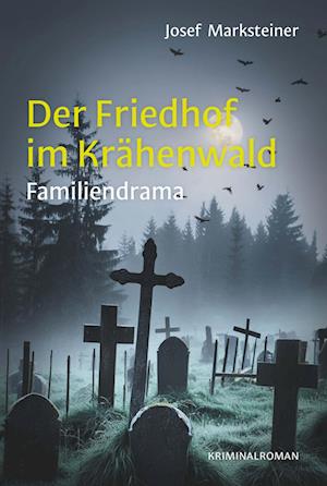 Der Friedhof im Krähenwald