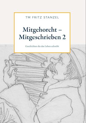 Mitgehorcht - Mitgeschrieben 2