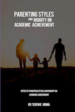 Effect Of Parenting Styles And Rigidity On Academic Achievement