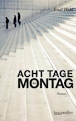 Acht Tage bis Montag