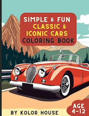 Simple & Fun Classic & Iconic Cars Coloring Book