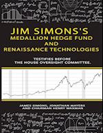 Jim Simons's Medallion hedge fund and Renaissance technologies testifies before the House Oversight Committee. 