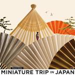 Miniature Trip in Japan