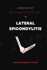 Exercises for Rehabilitation of Lateral Epicondylitis