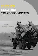 Putin's Strategic Triad Priorities