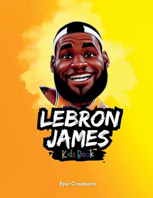 Lebron James Kids Book