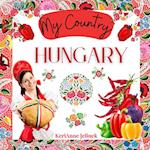 Hungary - Social Studies for Kids, Hungarian Culture, Traditions, Music, Art, History, World Travel for Kids, Children's Explore Europe Books