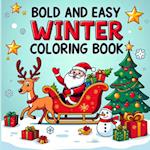 Bold and Easy Winter Coloring Book for Kids Ages 4-8