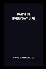 Faith in Everyday Life