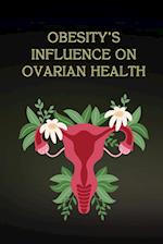 Obesity's Influence on Ovarian Health 