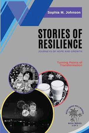 Stories of Resilience: Turning Points of Transformation