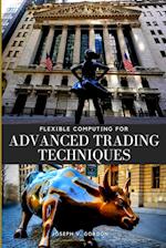 FLEXIBLE COMPUTING FOR ADVANCED TRADING TECHNIQUES 