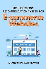 High Precision Recommendation System for E-commerce Websites 