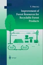 Improvement of Forest Resources for Recyclable Forest Products