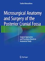 Microsurgical Anatomy and Surgery of the Posterior Cranial Fossa