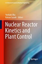 Nuclear Reactor Kinetics and Plant Control