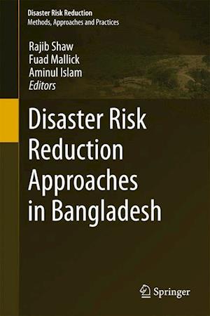 Disaster Risk Reduction Approaches in Bangladesh