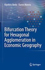 Bifurcation Theory for Hexagonal Agglomeration in Economic Geography