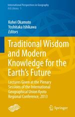 Traditional Wisdom and Modern Knowledge for the Earth's Future