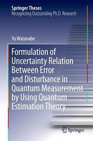 Formulation of Uncertainty Relation Between Error and Disturbance in Quantum Measurement by Using Quantum Estimation Theory