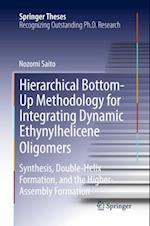 Hierarchical Bottom-Up Methodology for Integrating Dynamic Ethynylhelicene Oligomers