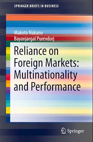 Reliance on Foreign Markets: Multinationality and Performance