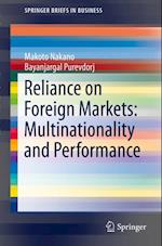 Reliance on Foreign Markets: Multinationality and Performance