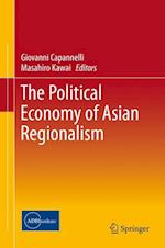 The Political Economy of Asian Regionalism