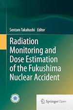 Radiation Monitoring and Dose Estimation of the Fukushima Nuclear Accident