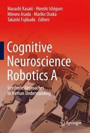 Cognitive Neuroscience Robotics A