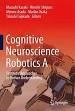 Cognitive Neuroscience Robotics A