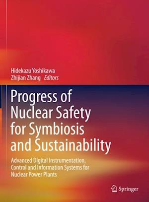 Progress of Nuclear Safety for Symbiosis and Sustainability