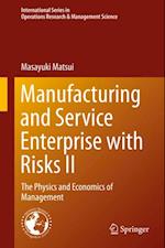 Manufacturing and Service Enterprise with Risks II