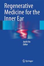 Regenerative Medicine for the Inner Ear