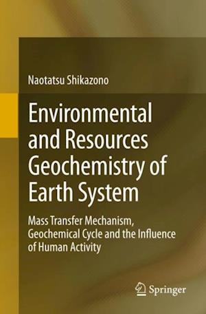 Environmental and Resources Geochemistry of Earth System